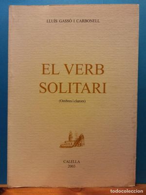 EL VERB SOLITARI (OMBRES I CLARORS)