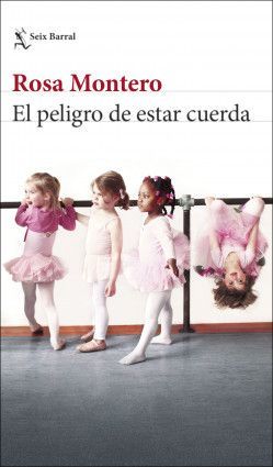 EL PELIGRO DE ESTAR CUERDA (EJEMPLAR FIRMADO)