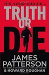 TRUTH OR DIE