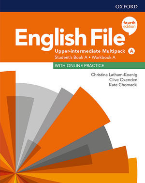 ENGLISH FILE 4TH EDITION UPPER-INTERMEDIATE. STUDENT'S BOOK MULTIPACK A