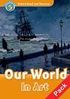 OXFORD READ AND DISCOVER 5. OUR WORLD IN ART AUDIO CD PACK