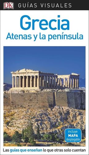 GUÍA VISUAL GRECIA, ATENAS Y LA PENÍNSULA