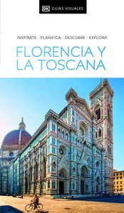 GUÍA VISUAL FLORENCIA Y LA TOSCANA (GUÍAS VISUALES) (2022)