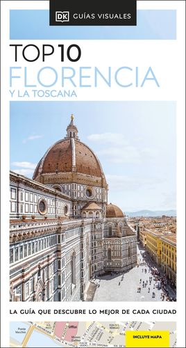 FLORENCIA Y LA TOSCANA -GUÍAS VISUALES TOP 10 (2023)