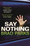 SAY NOTHING