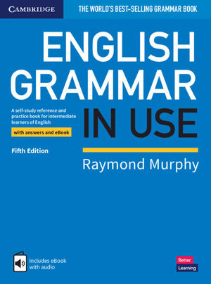 ENGLISH GRAMMAR IN USE BOOK WITH ANSWERS AND INTERACTIVE EBOOK (B1-B2)