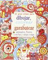 EL GRAN LIBRO PARA DIBUJAR, COLOREAR Y GARABATEAR ANIMALES, FLORES, CENEFAS Y OT