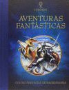 AVENTURAS FANTÁSTICAS: CUATRO PERIPECIAS ALUCINANTES