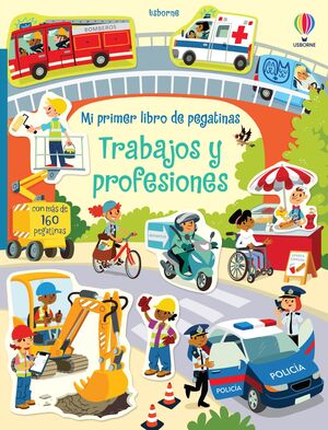 TRABAJOS Y PROFESIONES. MI PRIMER LIBRO DE PEGATINAS