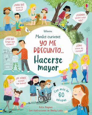 HACERSE MAYOR. MENTES CURIOSAS YO ME PREGUNTO...