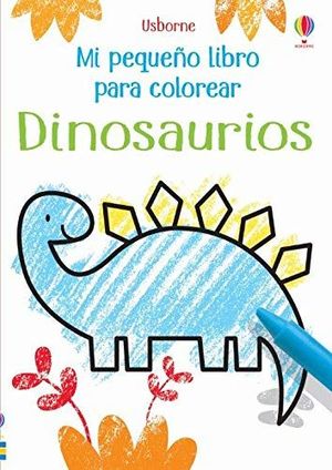 DINOSAURIOS. MI PEQUEÑO LIBRO PARA COLOREAR