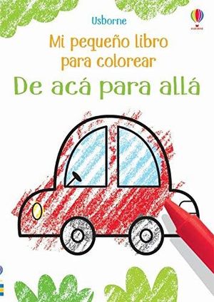 DE ACÁ PARA ALLÁ. MI PEQUEÑO LIBRO PARA COLOREAR