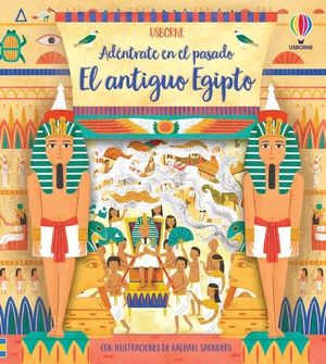 EL ANTIGUO EGIPTO. ADENTRATE EN EL PASADO