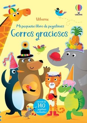 GORROS GRACIOSOS. MI PEQUEÑO LIBRO DE PEGATINAS