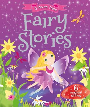 5 MINUTE TALES. FAIRY STORIES