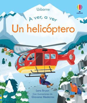 UN HELICOPTERO. A VER, A VER