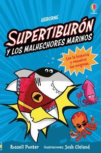 SUPERTIBURON Y LOS MALHECHORES MARINOS