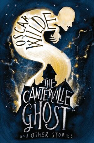 CANTERVILLE GHOST AND OTHER STORIES,THE