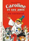 CAROLINE ET SES AMIS AU CARNAVAL