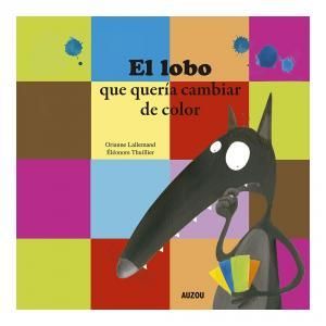 EL LOBO QUE QUERÍA CAMBIAR DE COLOR