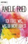 ICH FUEHLE WAS WAS DU NICHT FUEHLST