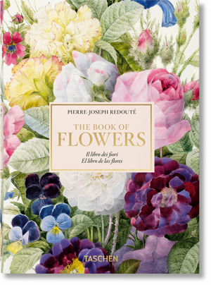 PIERRE-JOSEPH REDOUTÉ. EL LIBRO DE LAS FLORES. 40TH ANNIVERSARY EDITION