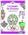 LA MAGIA DE ORIENTE
