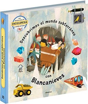 DESCUBRE EL MUNDO SUBTERRANEO CON BLANCANIEVES