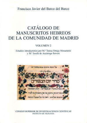 CATALOGO DE MANUSCRITOS HEBREOS DE LA COMUNIDAD DE MADRID. VOL. 2 (LITERATURA HI