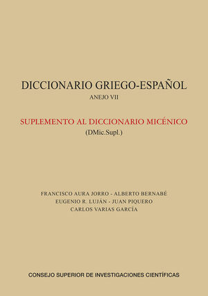 DICCIONARIO GRIEGO-ESPAÑOL : ANEJO VII : SUPLEMENTO AL DICCIONARIO MICÉNICO