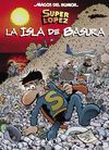 SUPERLÓPEZ. LA ISLA DE BASURA (MAGOS DEL HUMOR 197)