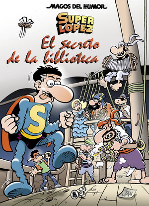 SUPERLÓPEZ. EL SECRETO DE LA BIBLIOTECA (MAGOS DEL HUMOR 199)