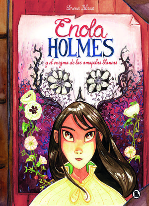 ENOLA HOLMES. LA NOVELA GRÁFICA. ENOLA HOLMES Y EL ENIGMA DE LAS AMAPOLAS BLANCAS