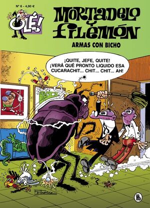 MORTADELO Y FILEMÓN. ARMAS CON BICHO (OLÉ! MORTADELO 6)