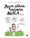 MUJER SOLTERA COCINERA BUSCA...