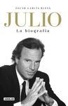 JULIO IGLESIAS. LA BIOGRAF?A