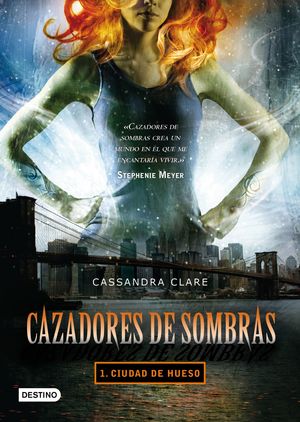 CAZADORES DE SOMBRAS 1. CIUDAD DE HUESO.