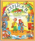 EXPLICA'M UN CONTE DELS GERMANS GRIMM