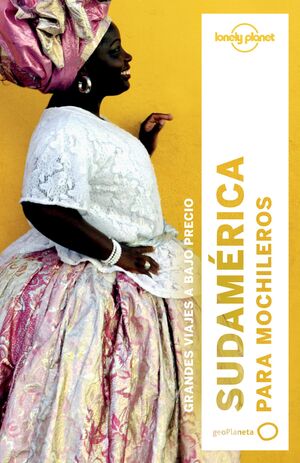 SUDAMÉRICA PARA MOCHILEROS - LONELY PLANET (2017)