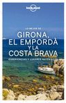 LO MEJOR DE GIRONA, EL EMPORDÀ Y LA COSTA BRAVA - LONELY PLANET (2017)