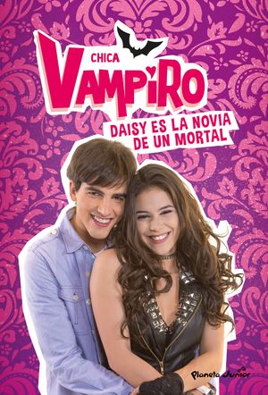 CHICA VAMPIRO 6. DAISY ES LA NOVIA DE UN MORTAL