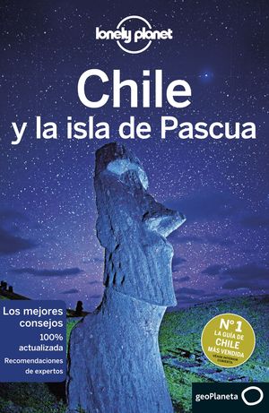 CHILE Y LA ISLA DE PASCUA - LONELY PLANET (2019)