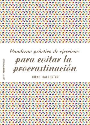 CUADERNO PRÁCTICO DE EJERCICIOS PARA EVITAR LA PROCRASTINACIÓN