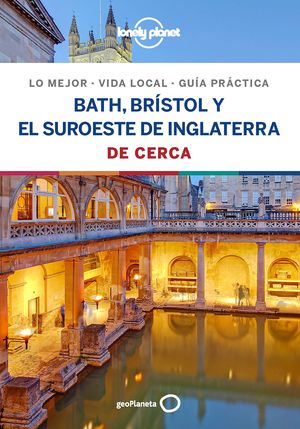 BATH, BRÍSTOL Y EL SUROESTE DE INGLATERRA DE CERCA - LONELY PLANET (2020)