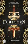 FURYBORN 1. EL ORIGEN DE LAS DOS REINAS