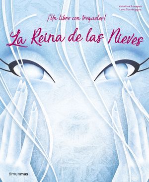 LA REINA DE LAS NIEVES. CUENTOS TROQUELADOS