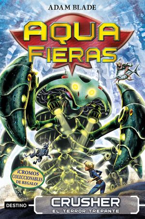 AQUAFIERAS 7. CRUSHER, EL TERROR TREPANTE