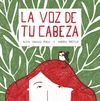 LA VOZ DE TU CABEZA