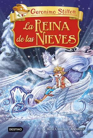 GERONIMO STILTON. LA REINA DE LAS NIEVES