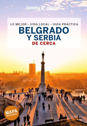BELGRADO Y SERBIA DE CERCA - LONELY PLANET (2023)